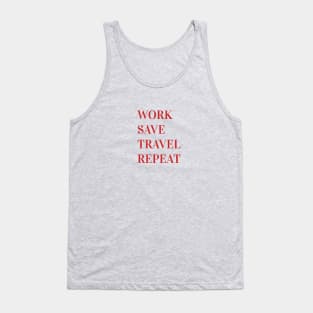 Work Save Travel Repeat Tank Top